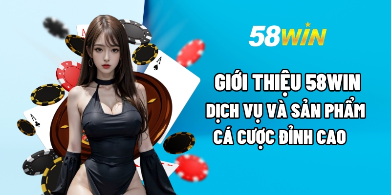 gioi theiu 58win 1