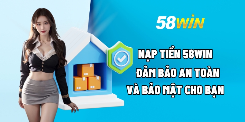 nap tien 58win 1 1